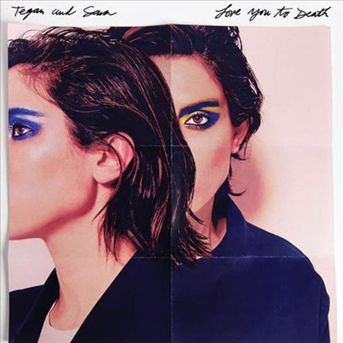 Tegan and Sara - Love You to Death (CD)