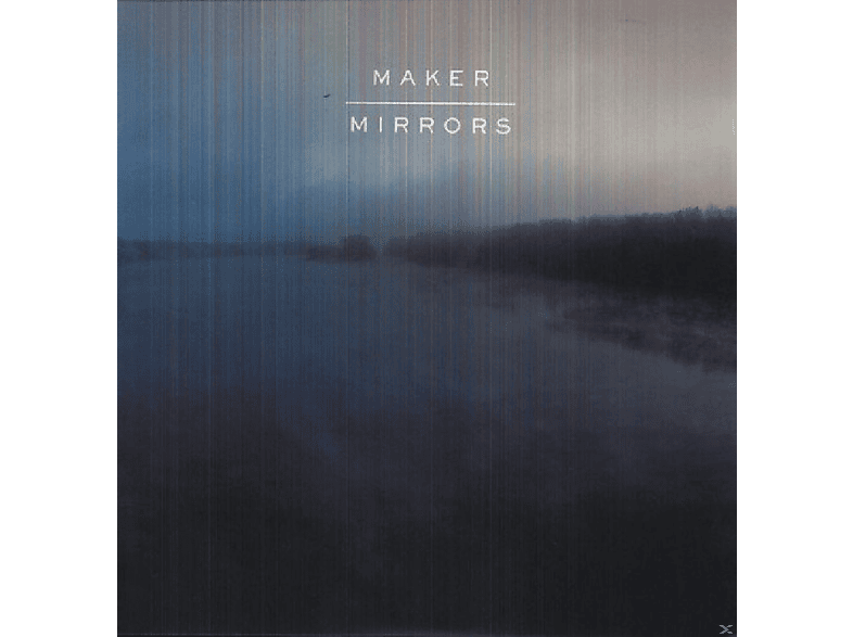 Maker - Mirrors  - (Vinyl)