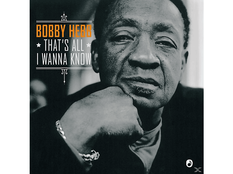 Bobby Hebb - That\'s All I Wanna Know  - (LP + Bonus-CD)