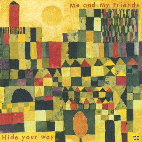 Me And My Friends Your - Way - Hide + (LP Download)