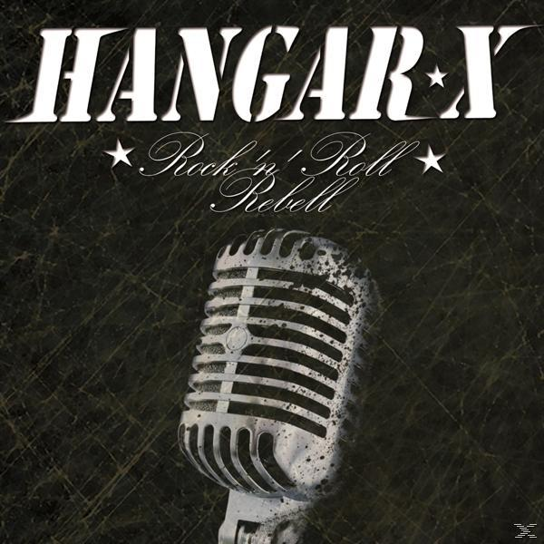 Hangar X - Rocknroll Rebell (Re-Release)  - (CD)