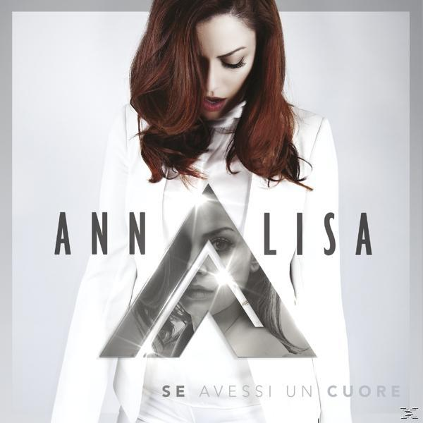 Annalisa - Se Avessi Un Cuore  - (CD)