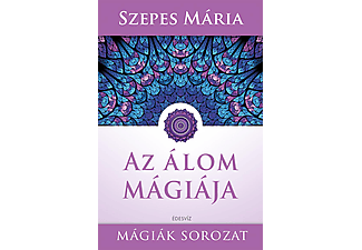 Szepes Mária - Az álom mágiája