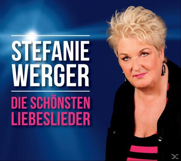 Stefanie Werger - Die - (CD) Liebeslieder Schönsten