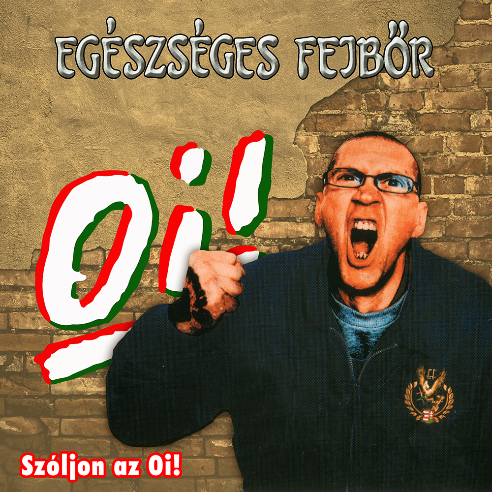 Egészséges Fejbőr - Szóljon az Oi (Digipak) (CD)