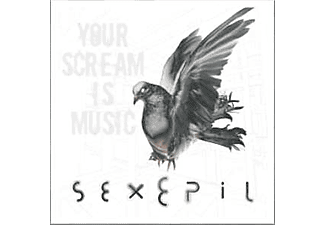 Sexepil - Your scream is Music (CD)