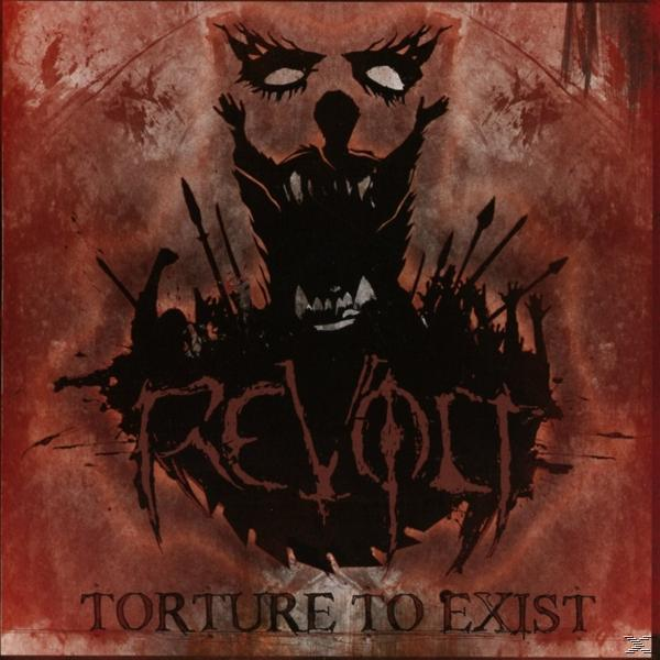 Revolt - Torture to Exist  - (CD)