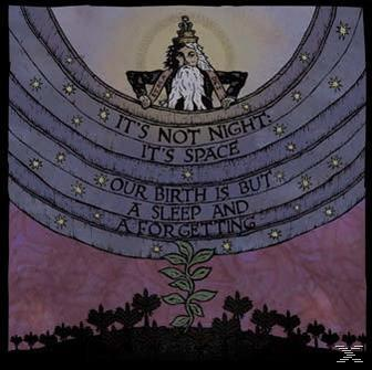 It's Not Night: It's Space - Our Birth Is But A Sleep And A Forgetting  - (CD)