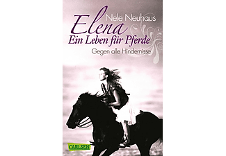Elena - Ein Leben für Pferde, Band 1: Gegen alle Hindernisse