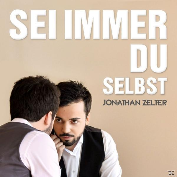 Zelter Jonathan - (CD) Du Immer Sei - Selbst
