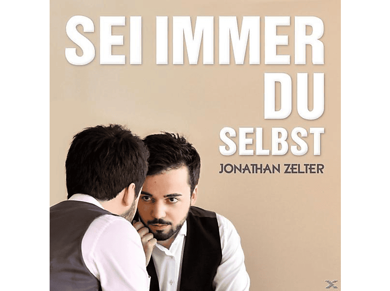 Jonathan Zelter Selbst Immer Sei - (CD) Du 