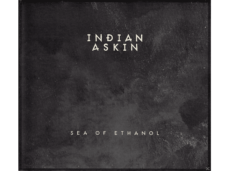 Indian Askin - Sea of Ethanol CD