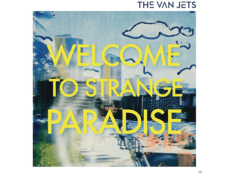 The Van Jets - Welcome To Strange Paradise CD
