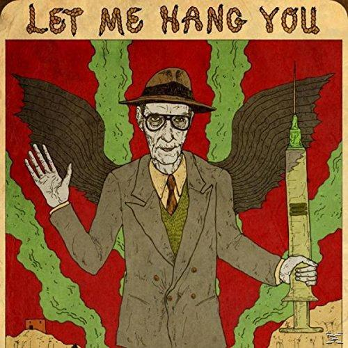 WILLIAM S. Burroughs - Let Me Hang You  - (CD)