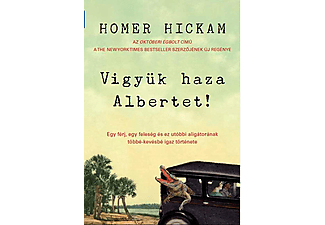 Homer Hickam - Vigyük haza Albertet!
