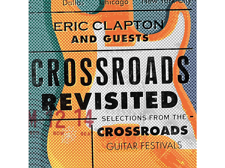 Eric Clapton And Guests - Crossroad Revisited - Selections From The Crossroads Guitar Festivals CD