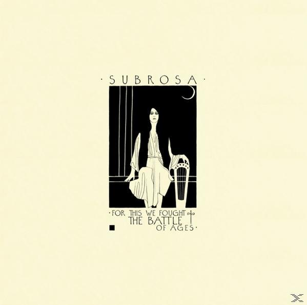 Subrosa - For This We Fought The Battle For Ages  - (CD)