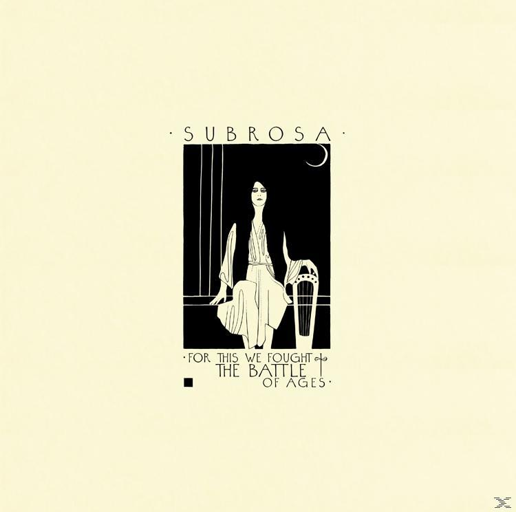 Subrosa - For This Ages - (Double The For Battle Fought We (Vinyl) Vin