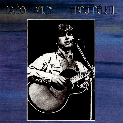 Bródy János - Hang nélkül (CD)