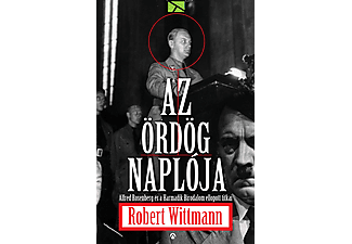 Robert Wittmann - David Kinney - Az ördög naplója - Alfred Rosenberg és a Harmadik Birodalom ellopott titkai