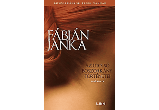 Fábián Janka - Az utolsó boszorkány történetei