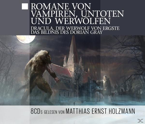 & von - Matthias Untoten (CD) Ernst Gelesen Vampiren, Romane Werwölfen Von Holzmann -