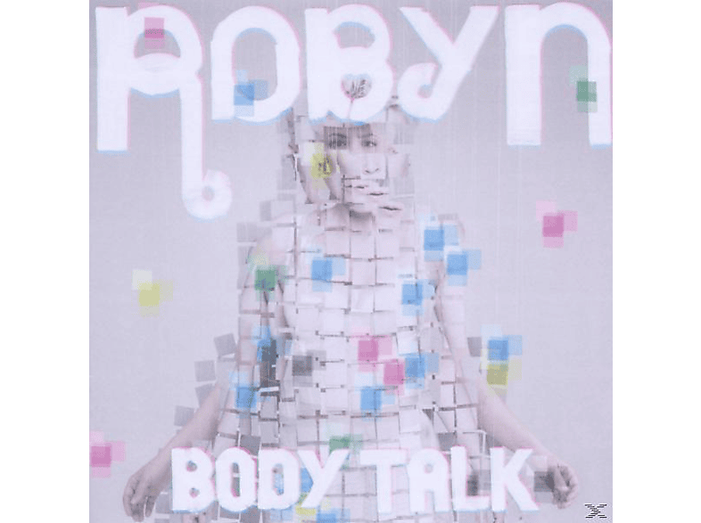 Robyn | Robyn - Body Talk - (CD) Rock & Pop CDs - MediaMarkt