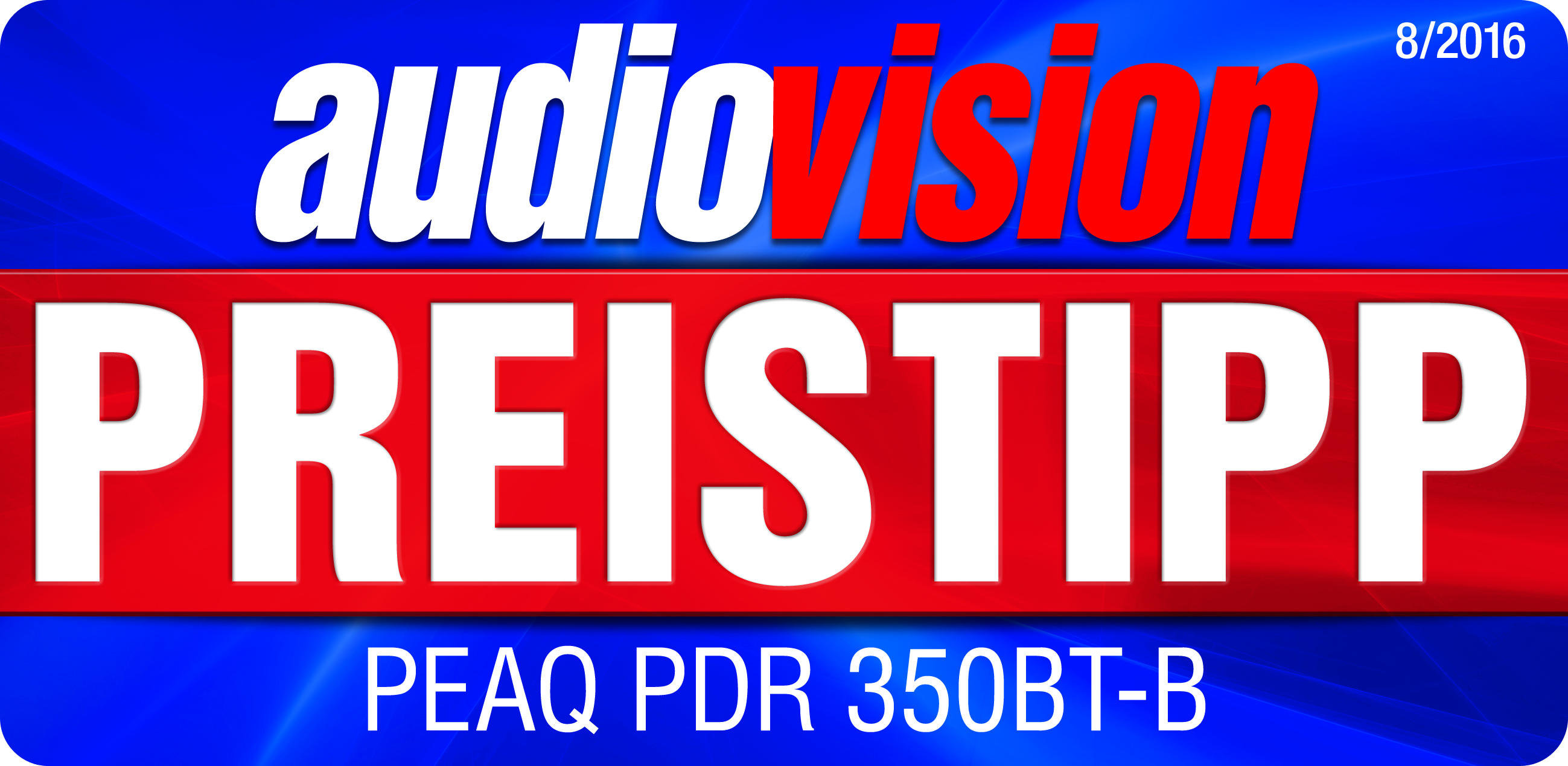 AudioVision Magazin mit 'PREISTIPP' für PEAQ PDR 350BT-B, 8/2016.