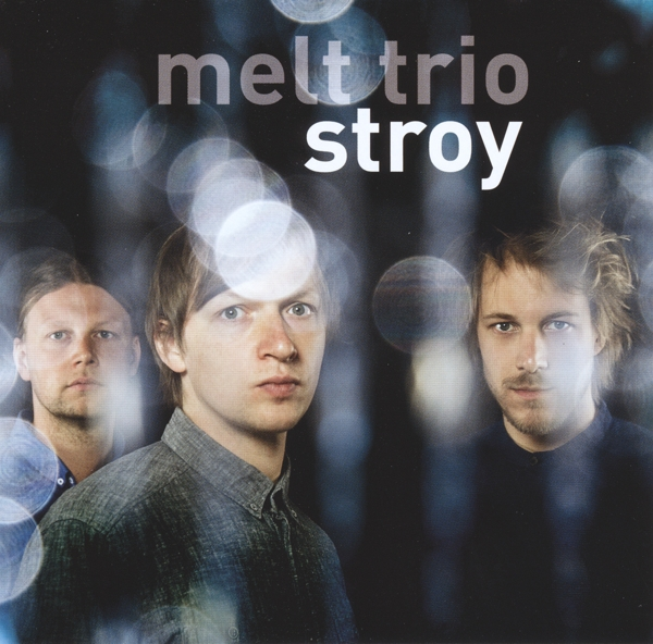 Melt Trio (Meyer/Baumgärtner/Meyer) - Stroy  - (CD)