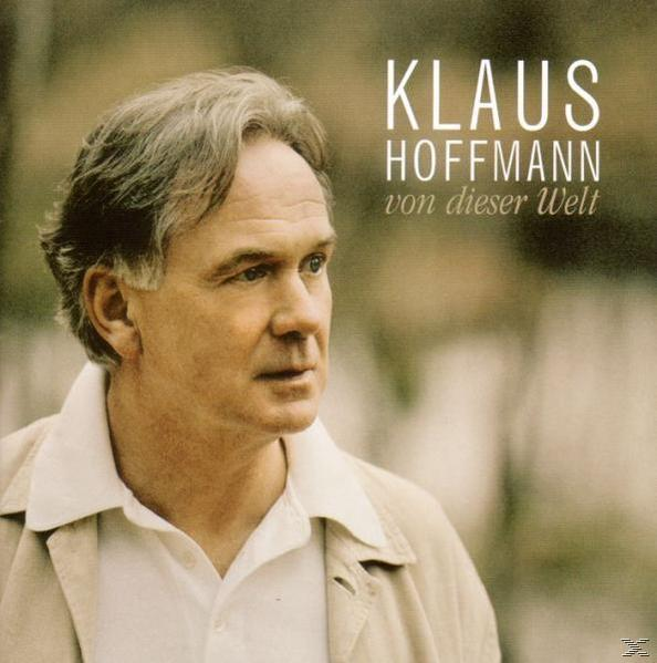 Klaus Hoffmann Von Dieser Welt - (CD) 