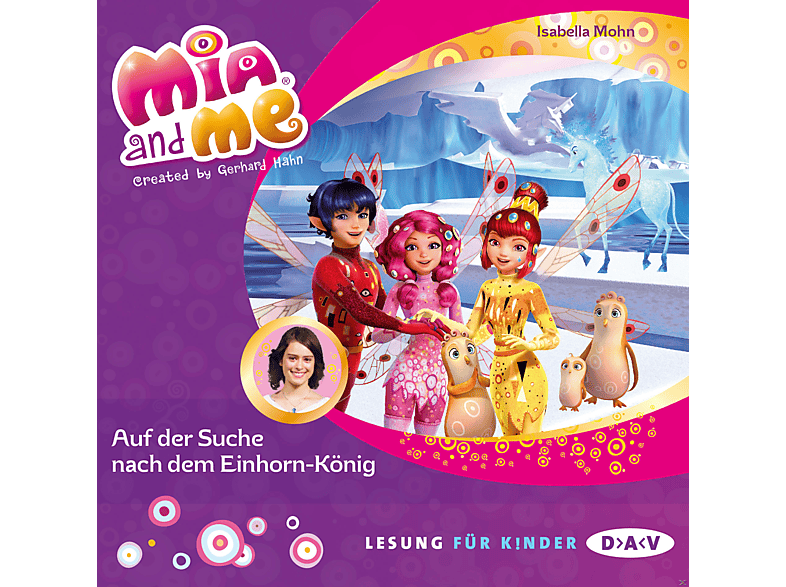 Isabella Mohn Isabella Mohn Mia And Me Teil 23 Auf Der Suche Nach Dem Einhorn Konig Cd Kinder Jugend Kaufen Saturn