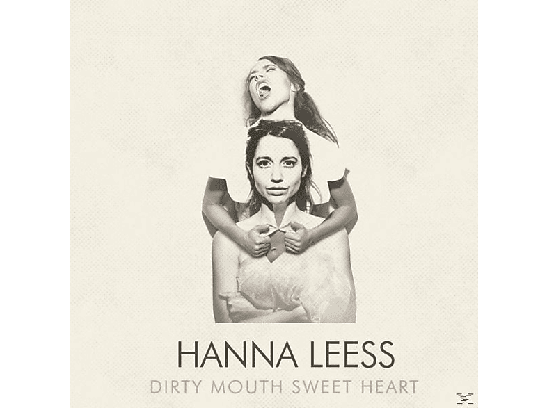 Hanna Leess - Dirty Mouth Sweet Heart (LP+CD)  - (LP + Bonus-CD)