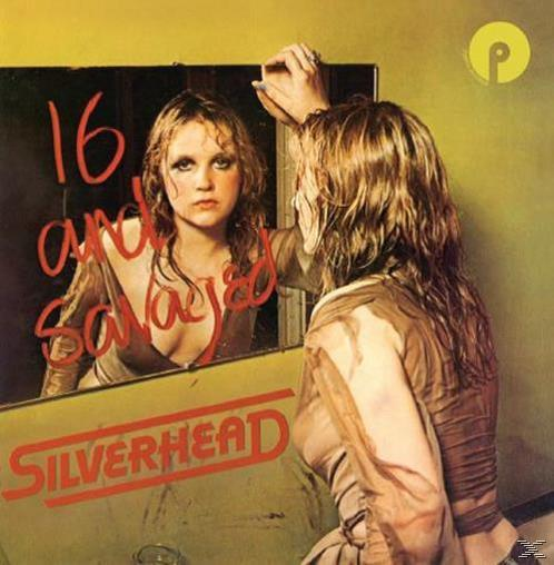 Silverhead - 16 And Savaged (Expanded Edition)  - (CD)