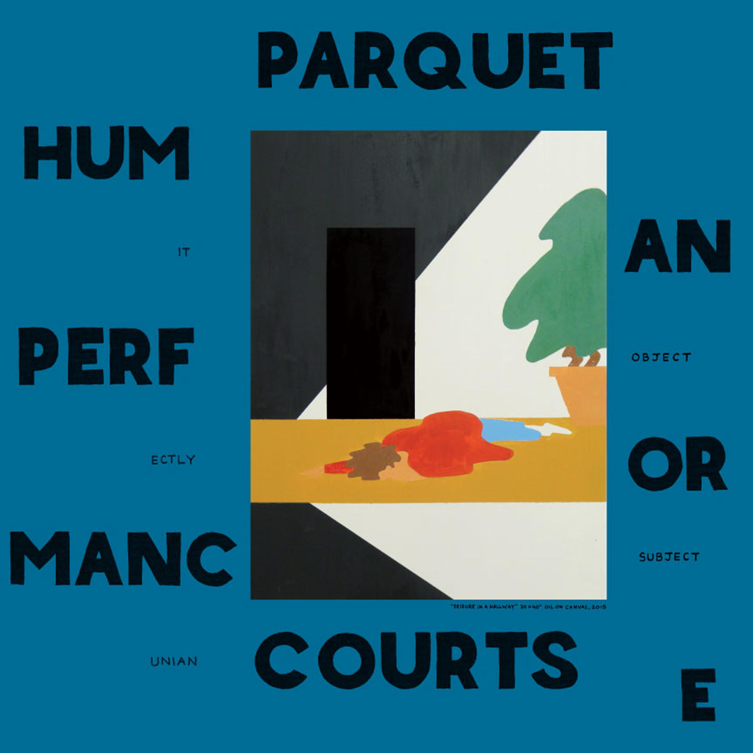 Parquet Courts - Human Performance (Vinyl LP (nagylemez))