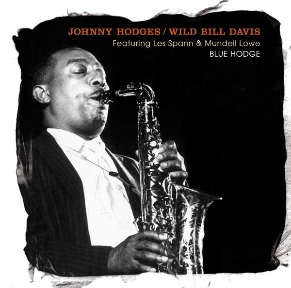 Johnny Hodges, Wild Bill Davis - Blue Hodge (CD)