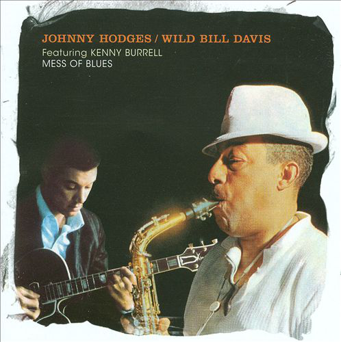 Wild Bill Davis, Johnny Hodges - Mess of Blues (CD)