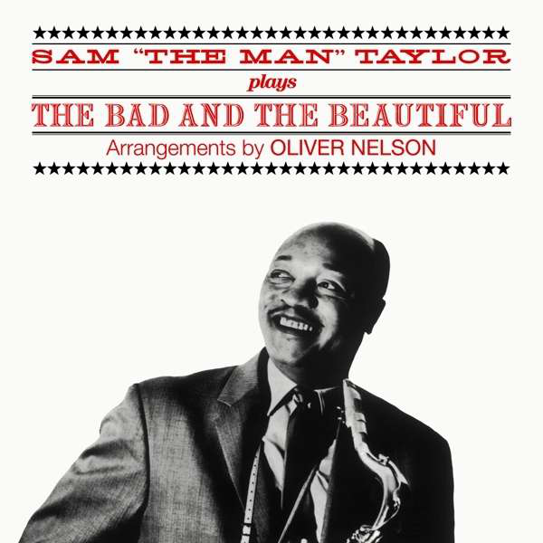 Sam The Man Taylor - Plays Bad and Beautiful (CD)