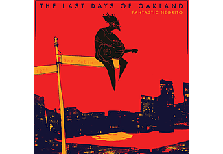 Fantastic Negrito - The Last Days of Oakland (CD)