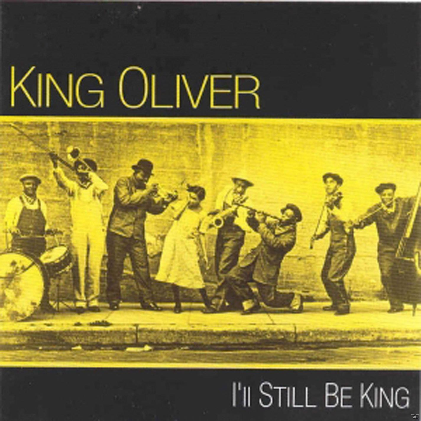 Oliver Be Still I\'ll - King - (CD) King