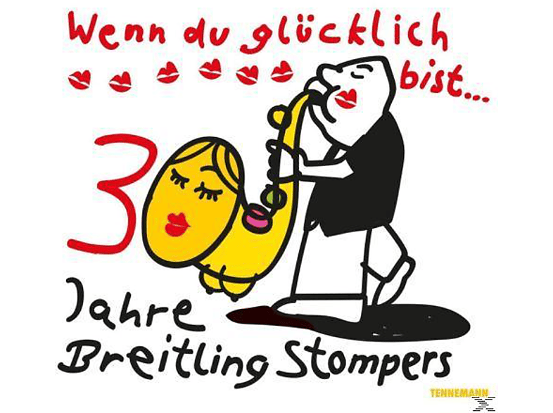 Breitling Stompers - Wenn Du Glücklich Bist: 30 Jahre Breitling Stompers  - (CD)