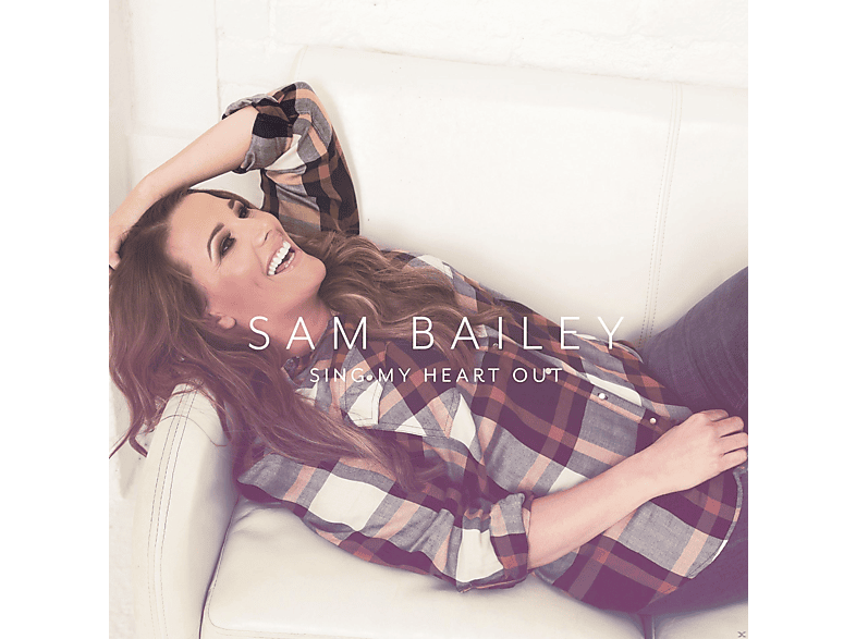 Sam Bailey - Sing My Heart Out - (CD)