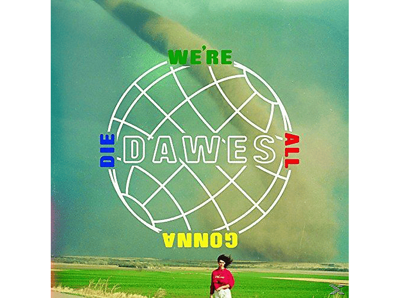 Dawes We're All Gonna Die (Vinyl) Dawes auf Vinyl online kaufen SATURN