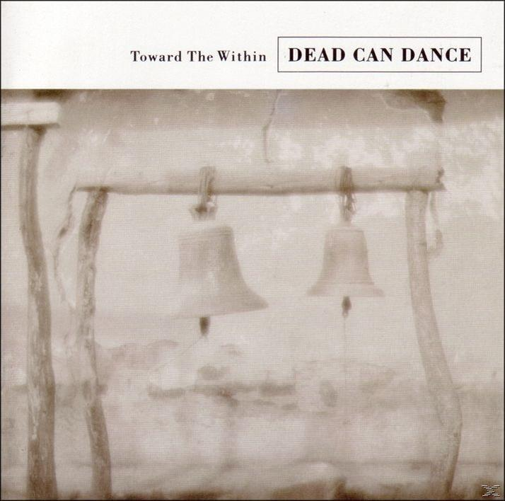 Album borító két haranggal. Szöveg: 'Toward The Within' és 'DEAD CAN DANCE' felül.