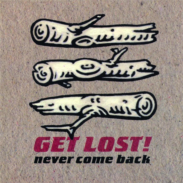 Get Lost! - (Vinyl) Back Come - Never