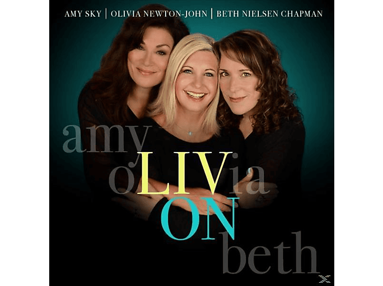 Amy Sky, Beth Nielsen, Olivia Newton-John - Liv On - (CD)