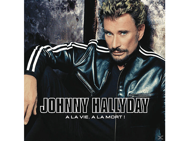 Johnny Hallyday - À la Vie, À la Mort CD