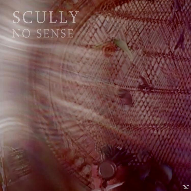 Albumcover mit dem Wort 'SCULLY' und 'NO SENSE' über einem verschwommenen, abstrakten, farbenfrohen Hintergrund.