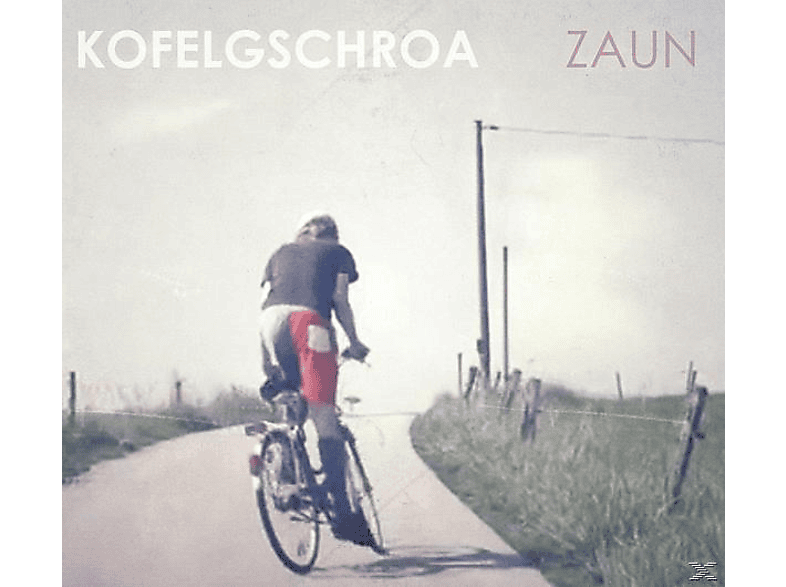 (CD) Zaun - Kofelgschroa -