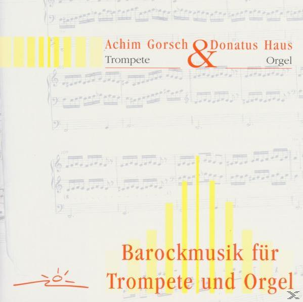 Achim & Donatus Haus Gorsch - Barockmusik Für Trompete Und Orgel  - (CD)