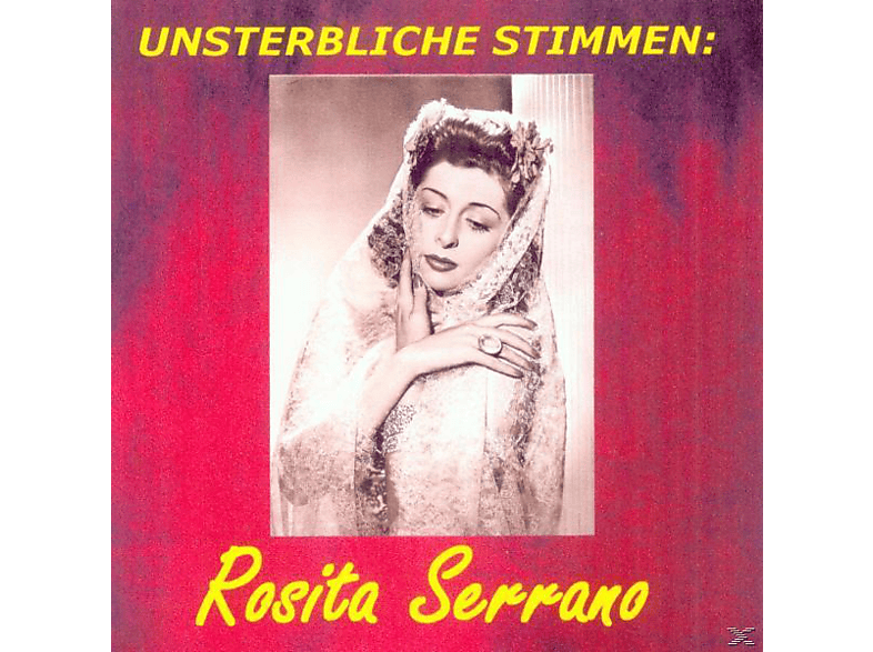 Unsterbliche Rosita Serrano - Stimmen: - Rosita Serrano (CD)